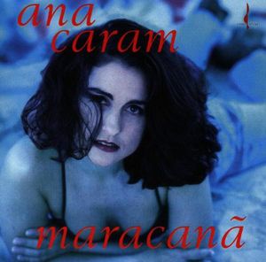 Maracana , Ana Caram
