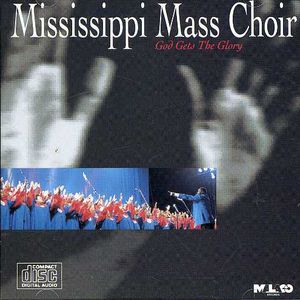 God Gets the Glory , The Mississippi Mass Choir