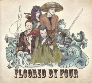 Floored By Four , Floored By Four