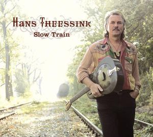 Slow Train , Hans Theessink