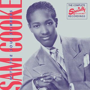 Complete Recordings of Sam Cooke with the Soul Stirrers , Sam Cooke
