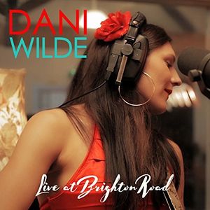 Live At Brighton Road , Dani Wilde