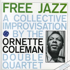 Free Jazz , Ornette Coleman