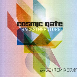 Back 2 the Future , Cosmic Gate