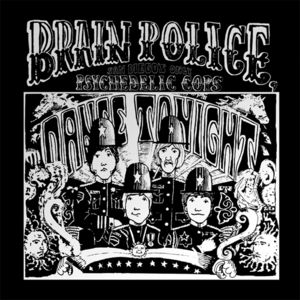 Brain Police , Brain Police