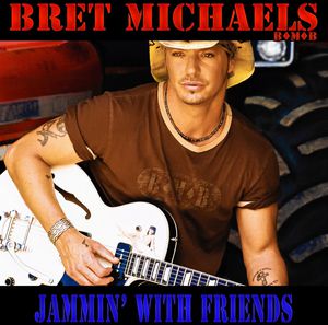 Jammin' With Friends , Bret Michaels