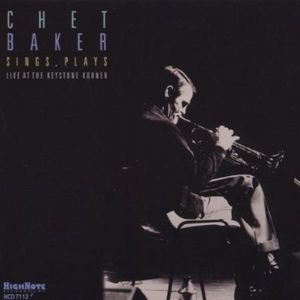 Sings Plays at the Keystone Korner , Chet Baker