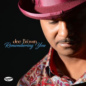 Remembering You , Dee Brown