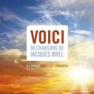 Voici: 30 Songs of Jacques Brel , Fr d ric Lamantia