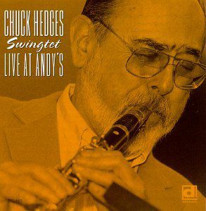 Swingtet Live at Andy's , Chuck Hedges