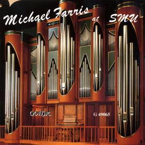 At Southern Methodist University: Organ Recital , Michael Farris