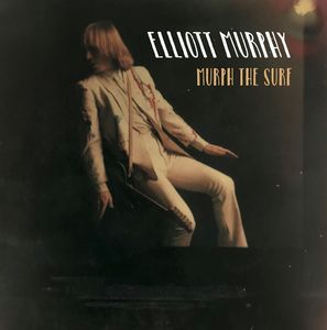 Murph The Surf , Elliott Murphy