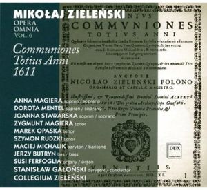 Opera Omnia 6: Communiones Totius Anni 1611 , Stanislaw Galonski