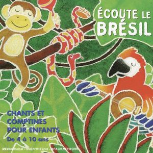 Ecoute Le Brasil: Brazilian Songs For Children , Teca Calazans