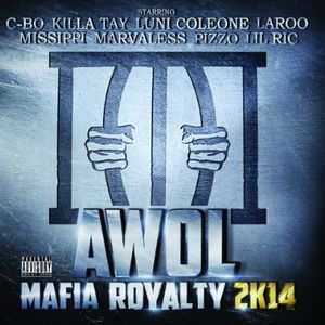 Mafia Royalty 2K14 , Awol