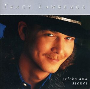 Sticks & Stones , Tracy Lawrence