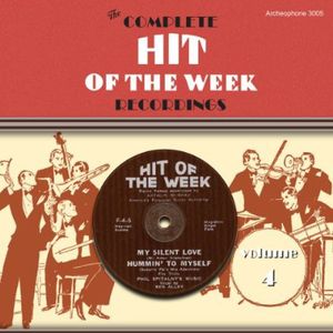 The Complete Hit Of The Week Recordings, Vol. 4 , Various Artists