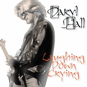 Laughing Down Crying , Daryl Hall