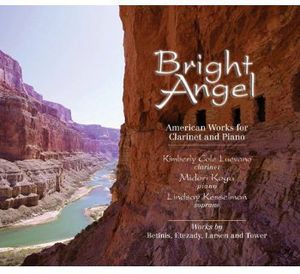 Bright Angel - American Works for Clarinet & Piano , Kimberly Cole Luevano