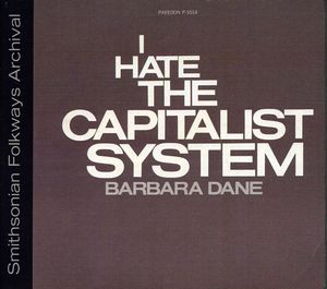 I Hate the Capitalist System , Barbara Dane