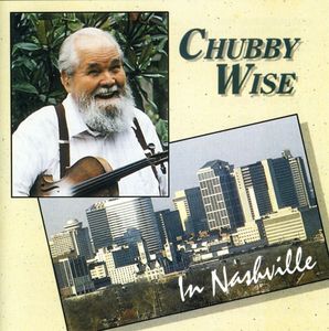 Chubby Returns to Nashville , Chubby Wise