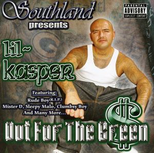 Out for the Green , Lil' Kasper