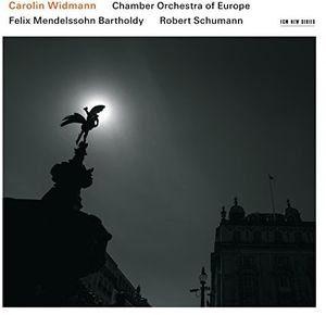 Mendelssohn / Schumann , Carolin Widmann