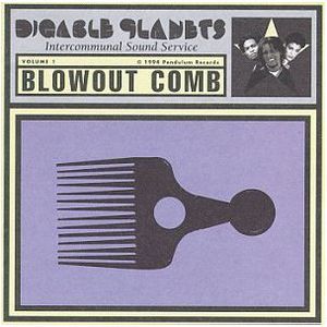 Blowout Comb , Digable Planets
