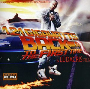 1.21 Gigawatts Back to the First Time [Explicit Content] , Ludacris