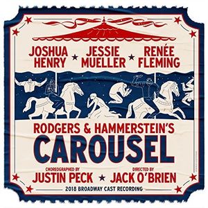 Rodgers & Hammerstein's Carousel (2018 Broadway Cast Recording) , Carousel 2018 Broadway Cast
