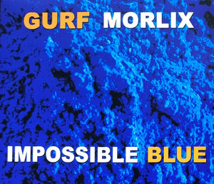 Impossible Blue , Gurf Morlix