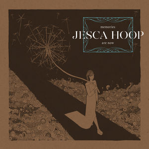 Memories Are Now , Jesca Hoop