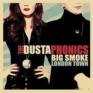 Big Smoke London Town , Dustaphonics