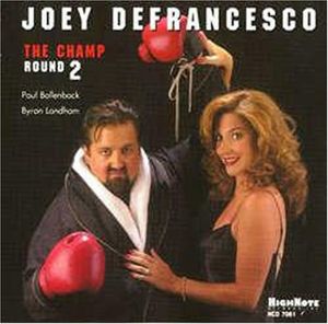 The Champ Round 2 , Joey DeFrancesco