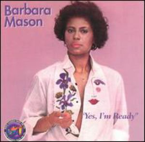 Yes I'm Ready , Barbara Mason