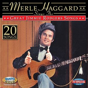 Sings The Great Jimmie Rodgers Songs , Merle Haggard