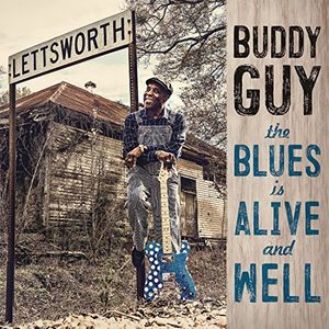 The Blues Is Alive And Well , Buddy Guy