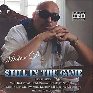 Still in the Game [Explicit Content] , Mister D