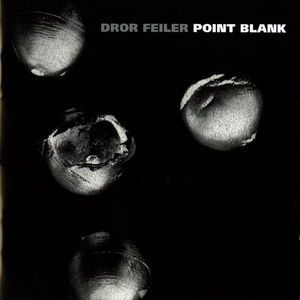 Point Blank , Dror Feiler