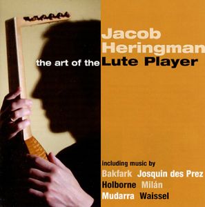 Art of the Lute Player , Jacob Heringman