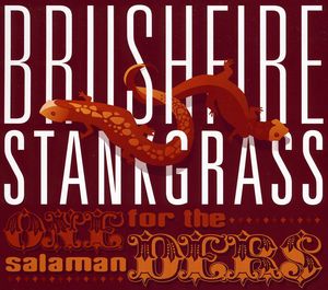 One for the Salamanders , Brushfire Stankgrass