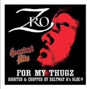 Greatest Hits , Z-Ro