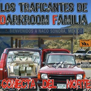 Conecta Del Norte [Explicit Content] , Los Traficantes de Darkroom Familia