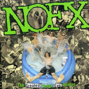The Greatest Songs Ever Written: By Us , NOFX