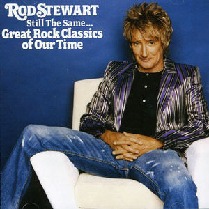 Still the Same: Great Rock Classics [Import] , Rod Stewart
