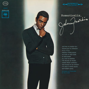 Romantically , Johnny Mathis