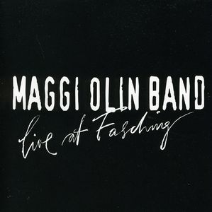 Live at Fasching , Maggi Olin