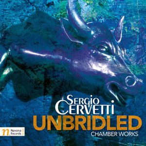 Unbridled-Chamber Works , Cervetti