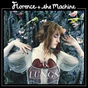 Lungs , Florence + the Machine