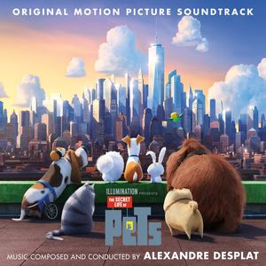 The Secret Life of Pets (Original Motion Picture Soundtrack) , Alexandre Desplat